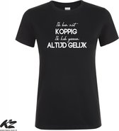 Klere-Zooi - Ik Ben Niet Koppig… - Dames T-Shirt - L