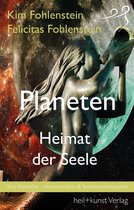 Schriftenreihe - Ahnenmedizin und Seelenhomöopathie 8 - Planeten - Heimat der Seele