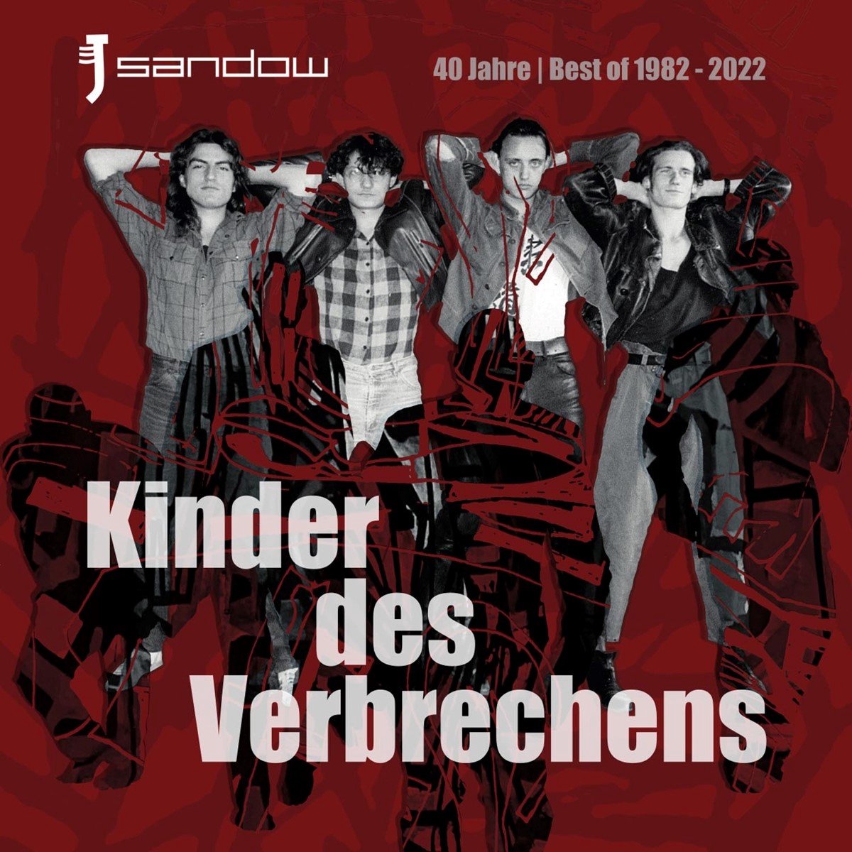 Sandow - Kinder Des Verbrechens - 40 Jahre | Best Of 1982 - 2022 (CD)