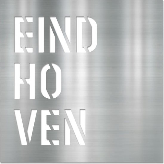 Letterschilderij - Eindhoven Metal | Woonaccessoire Aluminium paneel met freesletters | 70x70cm | Dibond | Uniek | Modern | Vierkant | Kantoor | Woonkamer | Slaapkamer | Voor binnen en buiten..