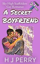 Sky High Scaffolders 4 - A Secret Boyfriend