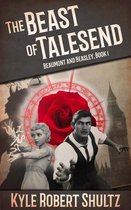 Beaumont and Beasley 1 - The Beast of Talesend