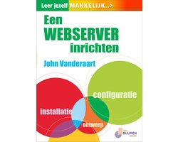 Leer Jezelf Makkelijk Een Eigen Webserver Inrichten