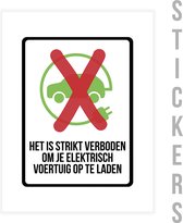 Pictogram/ sticker | "Het is strikt verboden om je elektrisch voertuig op te laden" | 7 x 10 cm | Voordeel pakket | Geen oplaadpunt | Eco auto | Elektrische wagen | Auto opladen | Laadpaal | Vakantiehuis | Wegwijs | Toeristen | Raamsticker | 10 stuks