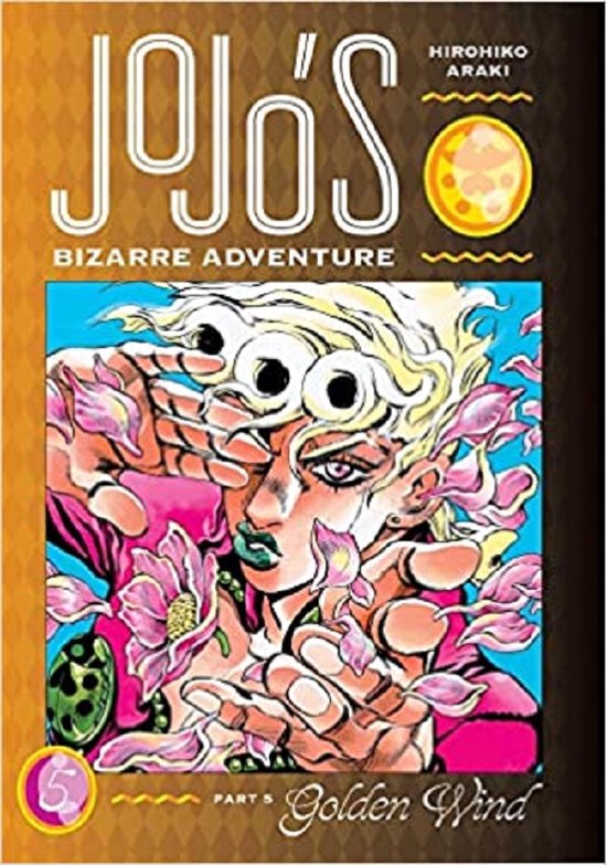 JoJo's Bizarre Adventure: Part 5--Golden Wind- JoJo's Bizarre Adventure: Part 5--Golden Wind, Vol. 5