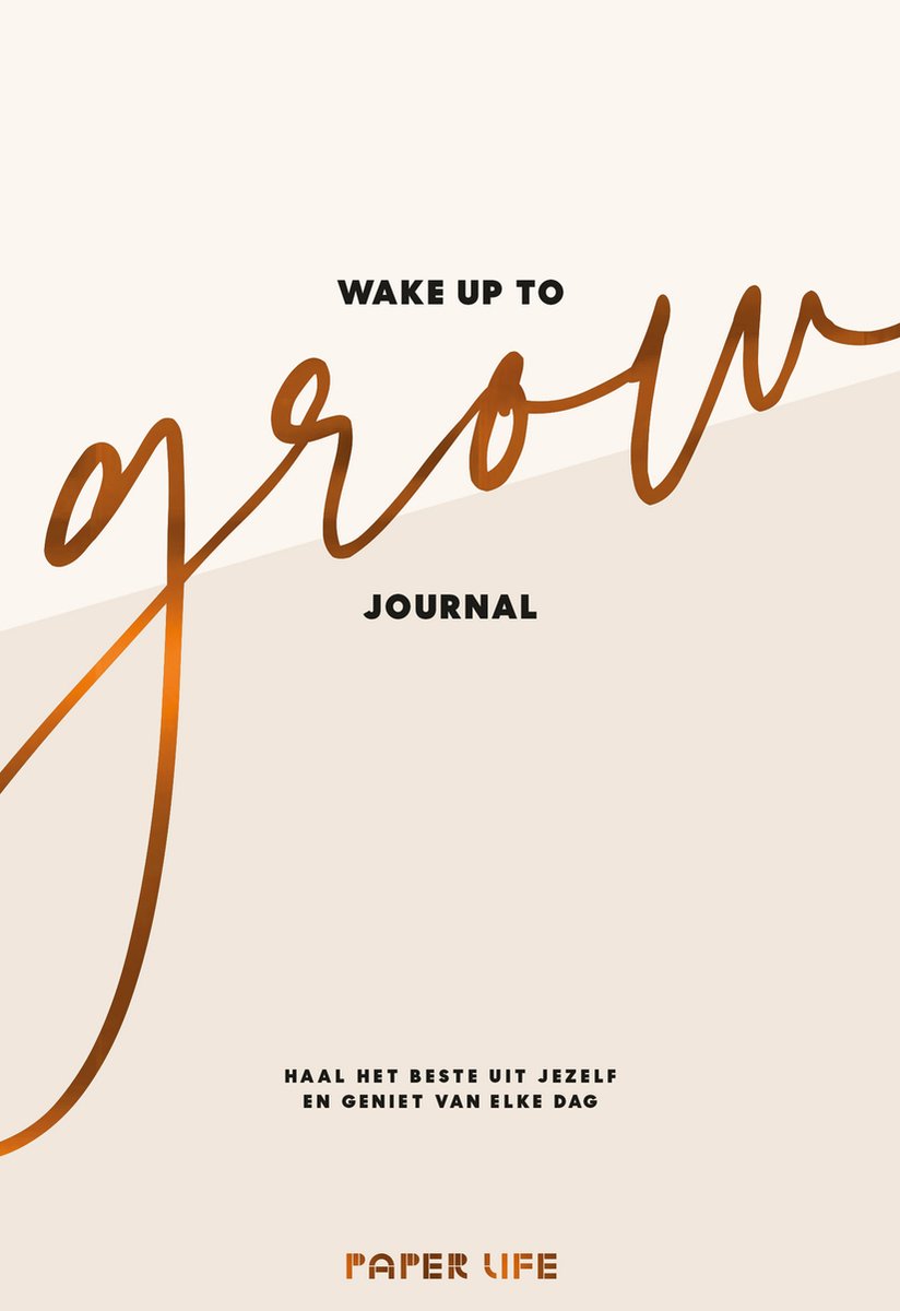 Wake up to grow Journal - Estrella van Toor