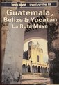 Lonely Planet Guatemala Belize and Yucatan LA Ruta Maya
