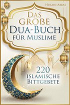 Bücher für die Liebe Allahs und ein glückliches Leben als Muslim*in 2 - Das große Dua-Buch für Muslime