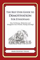 The Best Ever Guide to Demotivation for Ethiopians