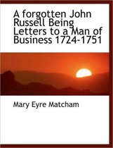 A Forgotten John Russell Being Letters to a Man of Business 1724-1751