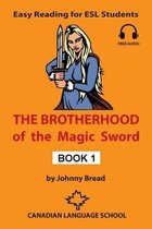 The Brotherhood of the Magic Sword - Book 1