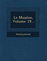 Le Museon, Volume 19...