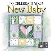 To Celebrate You New Baby