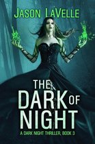 A Dark Night Thriller 3 - The Dark of Night