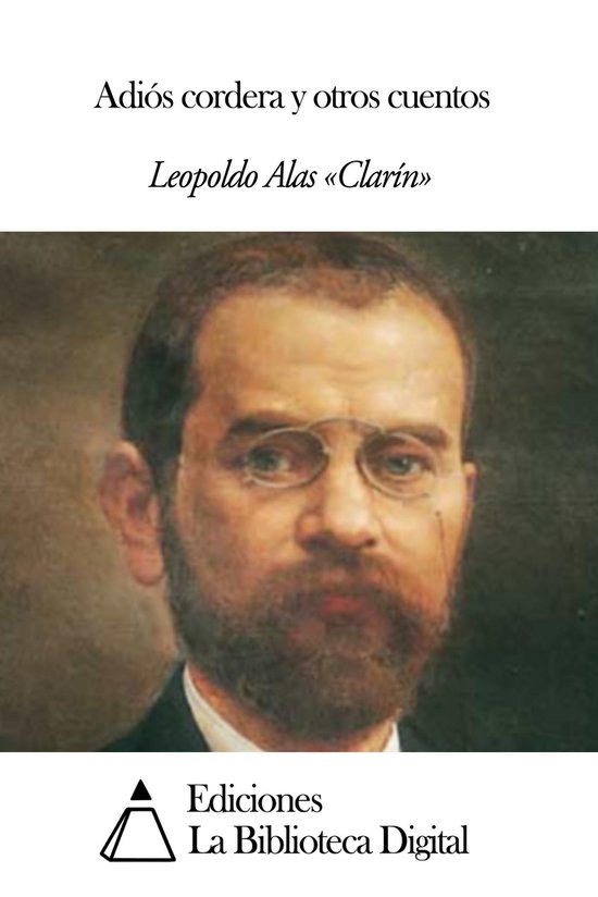 Adiós cordera y otros cuentos (ebook), Leopoldo Alas 9791021370296 Adiós cordera y otros cuentos (ebook), Leopoldo Alas 9791021370296