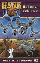 Hank the Cowdog 62 - The Ghosts of Rabbits Past