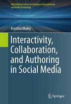 International Series on Computer, Entertainment and Media Technology - Interactivity, Collaboration, and Authoring in Social Media