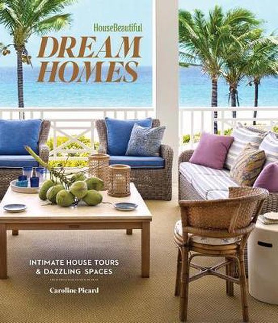 House Beautiful Dream Homes: Intimate House Tours & Dazzling ... - cover