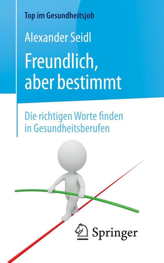 Top im Gesundheitsjob - Freundlich, aber bestimmt – Die ri ... - cover