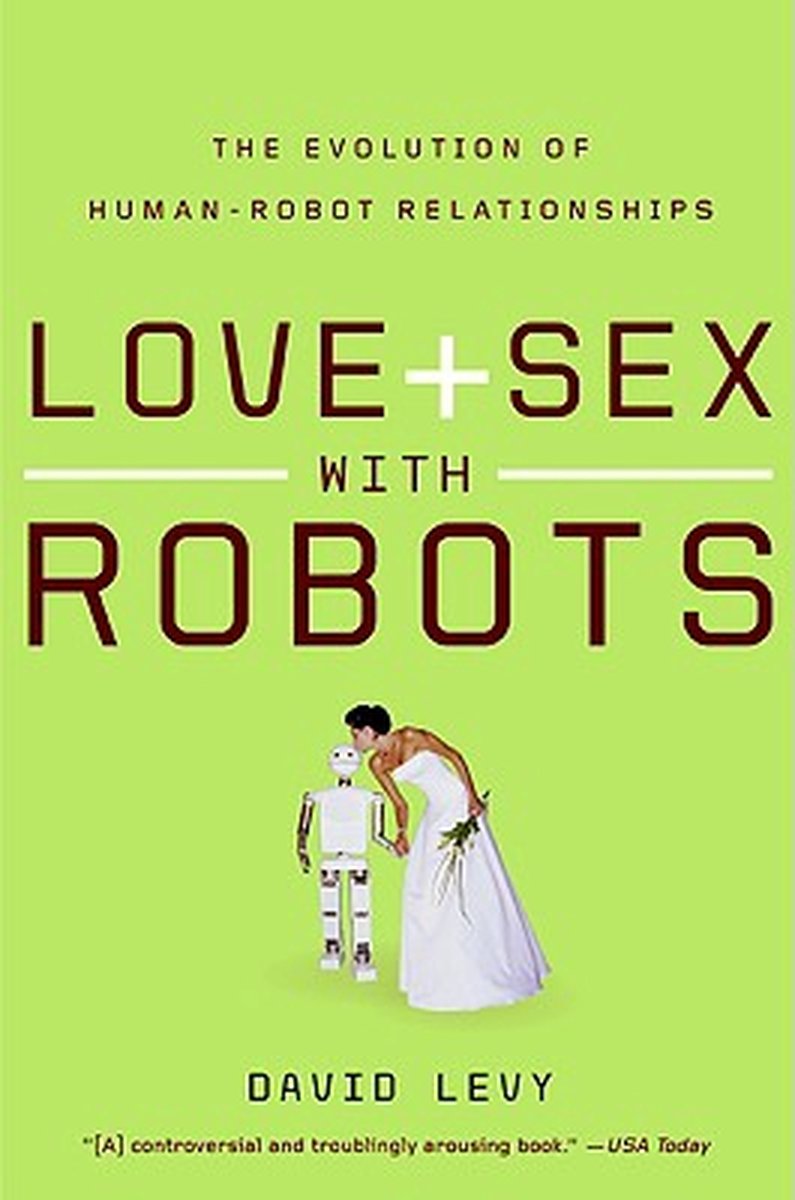 Love and Sex with Robots, David Levy | 9780061359804 | Boeken | bol