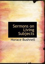 Sermons on Living Subjects