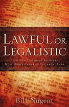 Lawful or Legalistic