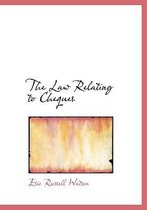 The Law Relating to Cheques