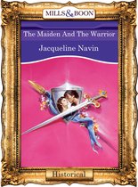 The Maiden And The Warrior (Mills & Boon Vintage 90s Historical)