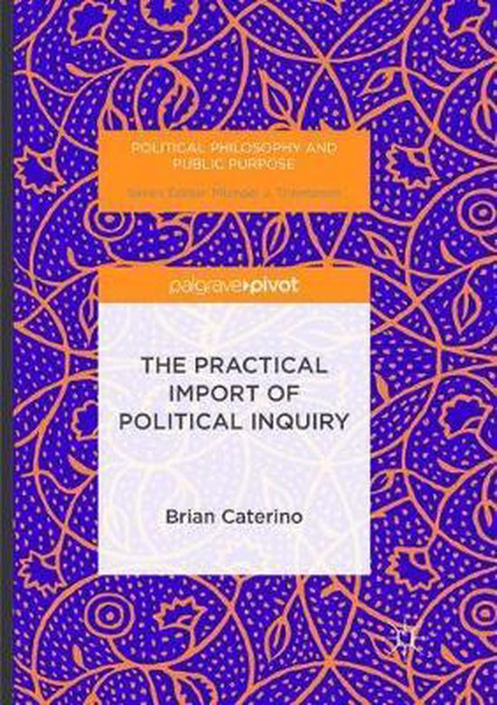 Political Philosophy and Public Purpose-The Practical Import ... - cover