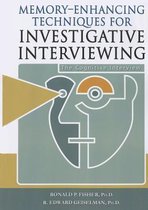 Memory-Enhancing Techniques For Investigative Interviewing: