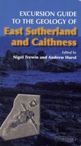 Excursion Guide to the Geology of East Sutherland and Caithness