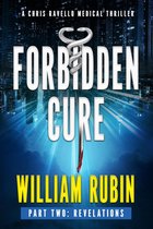 Ravello Medical Thrillers 4 - Forbidden Cure Part Two: Revelations