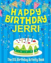 Happy Birthday Jerri - The Big Birthday Activity Book