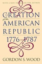 The Creation of the American Republic 1776-1787