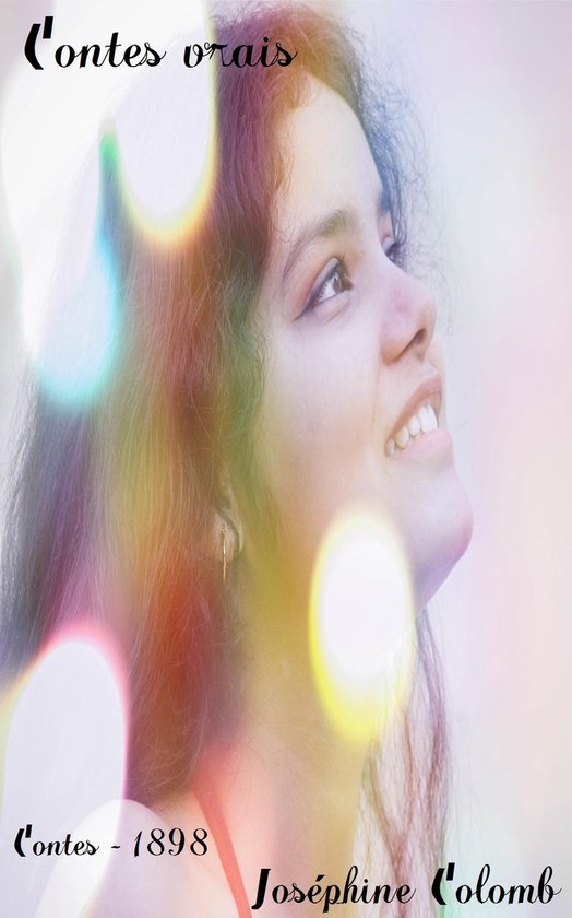 Oeuvres de Joséphine Colomb - Contes vrais - cover