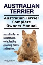 Australian Terrier. Australian Terrier Complete Owners Manual. Australian Terrier book for care, costs, feeding, grooming, health and training.