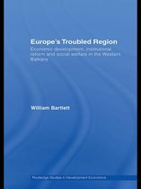 Routledge Studies in Development Economics - Europe's Troubled Region
