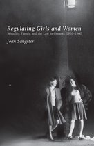 Canadian Social History Series - Regulating Girls and Women