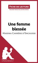 Fiche de lecture - Une femme blessée de Marina Carrère d'Encausse (Fiche de lecture)