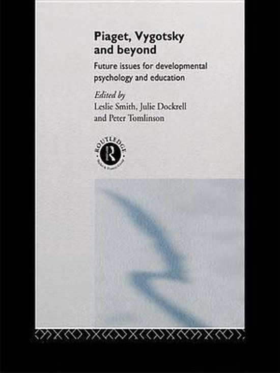 Piaget, Vygotsky & Beyond - cover