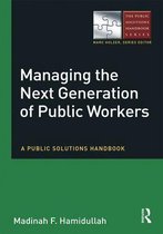 The Public Solutions Handbook Series - Managing the Next Generation of Public Workers