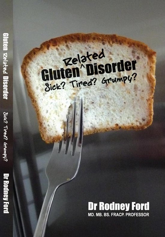 Gluten-Related Disorder: Sick? Tired? Grumpy? - cover