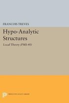 Hypo-Analytic Structures (PMS-40), Volume 40