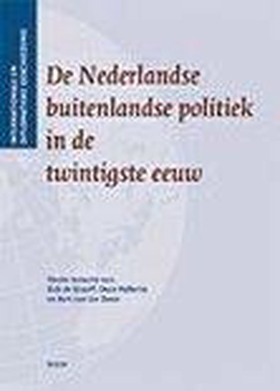 De Nederlandse Buitenlandse Politiek In De Twintigste Eeuw - Duco Hellema | Highergroundnb.org