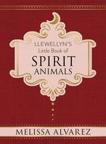 Llewellyn's Little Books 4 - Llewellyn's Little Book of Spirit Animals