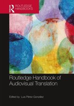 Routledge Handbooks in Translation and Interpreting Studies - The Routledge Handbook of Audiovisual Translation
