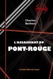 Polar & Policier français - L'Assassinat du Pont-Rouge [édition intégrale revue et mise à jour]
