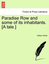 Paradise Row and Some of Its Inhabitants. [A Tale.]