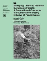 Managing Timber to Promote Sustainable Forests