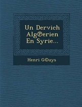 Un Dervich Alg Erien En Syrie...